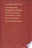 Carl Menger and his legacy in economics / edited by Bruce J. Caldwell.