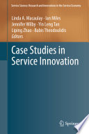Case studies in service innovation Linda A. Macaulay ... [et al.], editors.