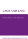 Cash and care : policy challenges in the welfare state / edited by Caroline Glendinning and Peter Kemp.