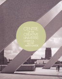 Centre of the creative universe : Liverpool and the Avant-garde / edited by Christoph Grunenberg & Robert Knifton.