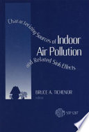 Characterizing sources of indoor air pollution and related sink effects Bruce A. Tichenor, Editor.