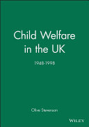 Child welfare in the United Kingdom 1948-1998 / edited by Olive Stevenson.