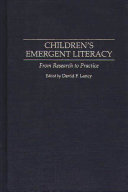 Children's emergent literacy : from research to practice / edited by David F. Lancy ; foreword by James Moffett.
