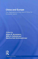 China and Europe : the implications of the rise of China for European space / edited by Klaus R. Kunzmann, Willy A. Schmid and Martina Koll-Schretzenmayr.
