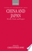 China and Japan : history, trends and prospects / edited by Christopher Howe.