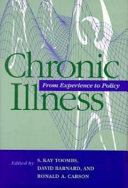 Chronic illness : from experience to policy / edited by S. Kay Toombs ... [et al.].