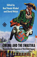 Cinema and the swastika : the international expansion of Third Reich cinema / edited by Roel Vande Winkel and David Welch.
