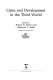 Cities and development in the Third World / edited by Robert B. Potter and Ademola T. Salau.