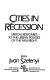 Cities in recession : critical responses to the urban policies of the new right / editor, Ivan Szelenyi ; sponsored by the International Sociological Association/ISA.
