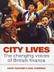 City lives : the changing voice of British finance / Cathy Courtney and Paul Thompson.