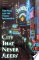City that never sleeps : New York and the filmic imagination / edited by Murray Pomerance.