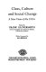 Class, culture and social change : a new view of the 1930s / edited by Frank Gloversmith ; with a foreword by Asa Briggs.