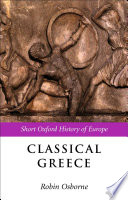 Classical Greece, 500-323 BC / editor: Robin Osborne.