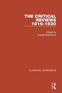 Classical economics : the critical reviews, 1816-1820 edited by Donald Rutherford.