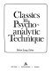 Classics in psychoanalytic technique / Robert Langs, editor.