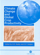 Climate change and global crop productivity / edited by K.R. Reddy and H.F. Hodges.