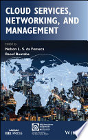 Cloud services, networking, and management / edited by Nelson L.S. da Fonseca, Raouf Boutaba.