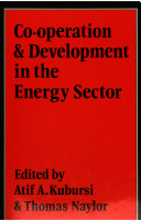 Co-operation & development in the energy sector : the Arab Gulf states and Canada : proceedings of a symposium on the energy sector co-sponsored by the Petroleum Information Committee of the Arab Gulf States and McMaster University, Canada and held at McMaster University 16-17 May 1984 / edited by Atif A. Kubursi and Thomas Naylor.