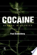 Cocaine : global histories / edited by Paul Gootenberg.