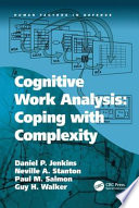 Cognitive work analysis : coping with complexity / Daniel P. Jenkins ... [et al.].