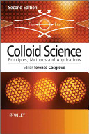 Colloid science principles, methods and applications / edited by Terence Cosgrove.