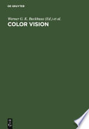 Color vision : perspectives from different disciplines / editors Werner G.K. Backhaus, Reinhold Kliegl, John S. Werner.
