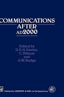 Communications after AD2000 / edited by D.E.N. Davies, C. Hilsum,A.W. Rudge.