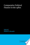 Comparative political finance in the 1980s / edited by Herbert E. Alexander with the assistance of Joel Federman.