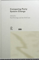 Comparing party system change / edited by Paul Pennings and Jan-Erik Lane.