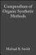 Compendium of organic synthetic methods Michael B. Smith.