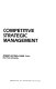 Competitive strategic management / Robert Boyden Lamb, editor.