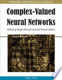 Complex-valued neural networks utilizing high-dimensional parameters / Tohru Nitta, [editor].