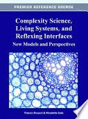 Complexity science, living systems, and reflexing interfaces new models and perspectives / Franco Orsucci and Nicoletta Sala, editors.