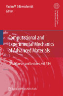 Computational and experimental mechanics of advanced materials / edited by Vadim V. Silberschmidt.