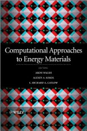 Computational approaches to energy materials / edited by C. Richard A. Catlow, Aron Walsh, Alexey A. Sokol.