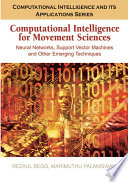 Computational intelligence for movement sciences neural networks and other emerging techniques / Rezaul Begg, Marimuthu Palaniswami [editors].