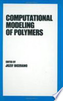 Computational modeling of polymers / edited by Jozef Bicerano.