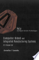 Computer aided and integrated manufacturing systems / edited by Cornelius T. Leondes.