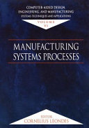 Computer aided design, engineering, and manufacturing : systems techniques and applications / editor, Cornelius Leondes.