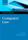Computer law / edited by Chris Reed.
