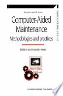 Computer-aided maintenance : methodologies and practices / edited by Jay Lee and Ben Wang.