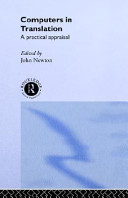 Computers in translation : a practical appraisal / edited by John Newton.