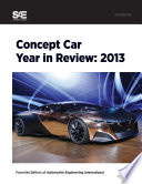 Concept car year in review 2013 / from the editors of Automotive Engineering International.