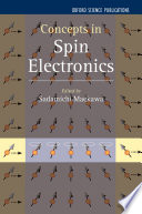 Concepts in spin electronics / edited by Sadamichi Maekawa.