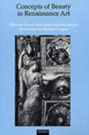 Concepts of beauty in Renaissance art / edited by Francis Ames-Lewis and Mary Rogers.
