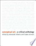 Conceptual art : a critical anthology / edited by Alexander Alberro & Blake Stimson.