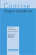 Concise European copyright law / edited by Thomas Dreier, P. Bernt Hugenholtz.