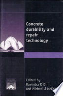 Concrete durability and repair technology : proceedings of the International Conference held at the University of Dundee, Scotland, UK on 8-10 September 1999 / edited by Ravindra K. Dhir and Michael J. McCarthy.