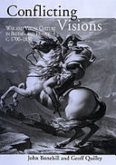 Conflicting visions : war and visual culture in Britain and France c.1700-1830 / edited by John Bonehill and Geoff Quilley.