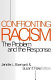 Confronting racism : the problem and the response / Jennifer L. Eberhardt & Susan T. Fiske, editors.